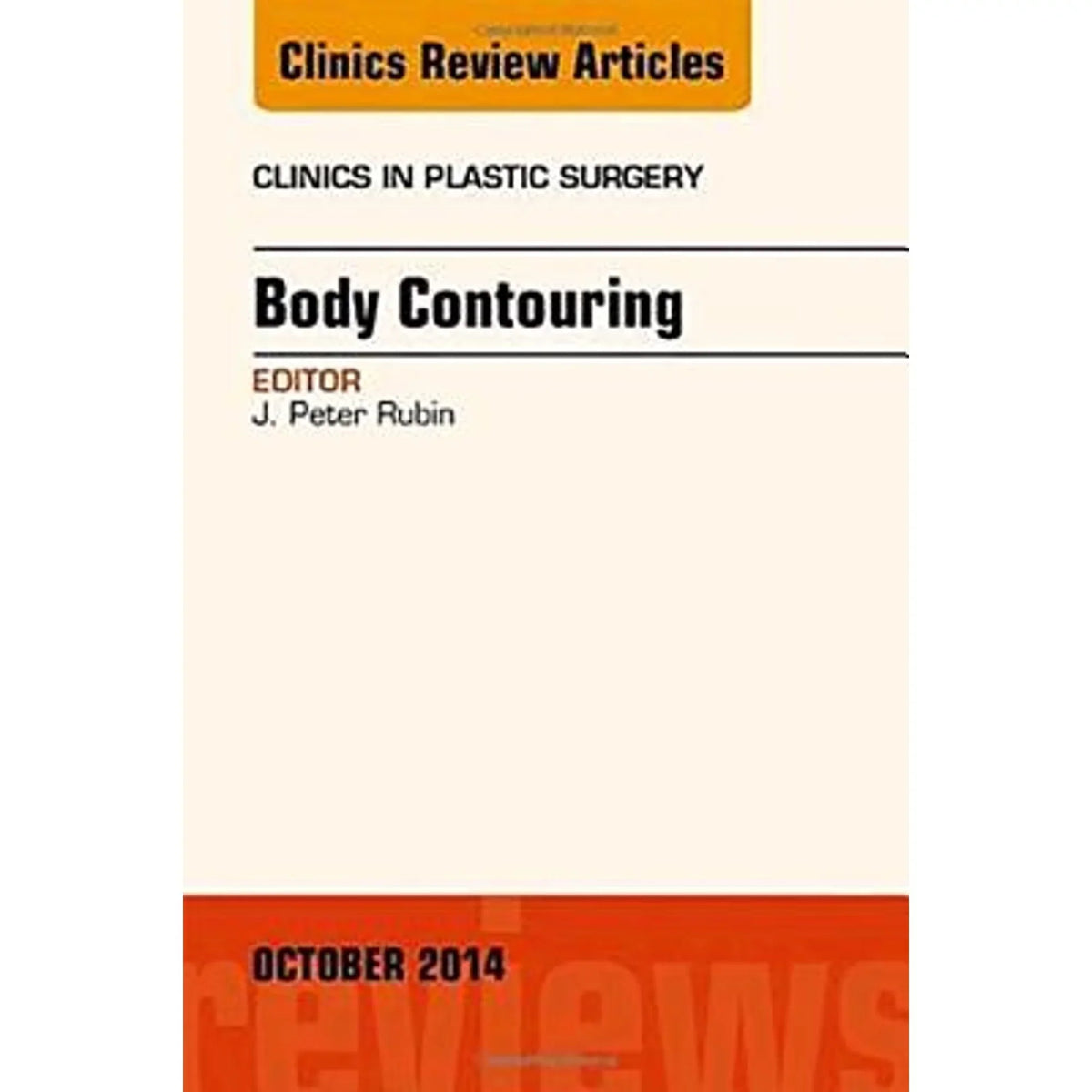 Use Surgery: by Rubin-Duplicate Peter Do 9780323326285) Pre-Owned Contouring, Issue Volume of (Hardcover 41-4 Body in Not J an Clinics Plastic