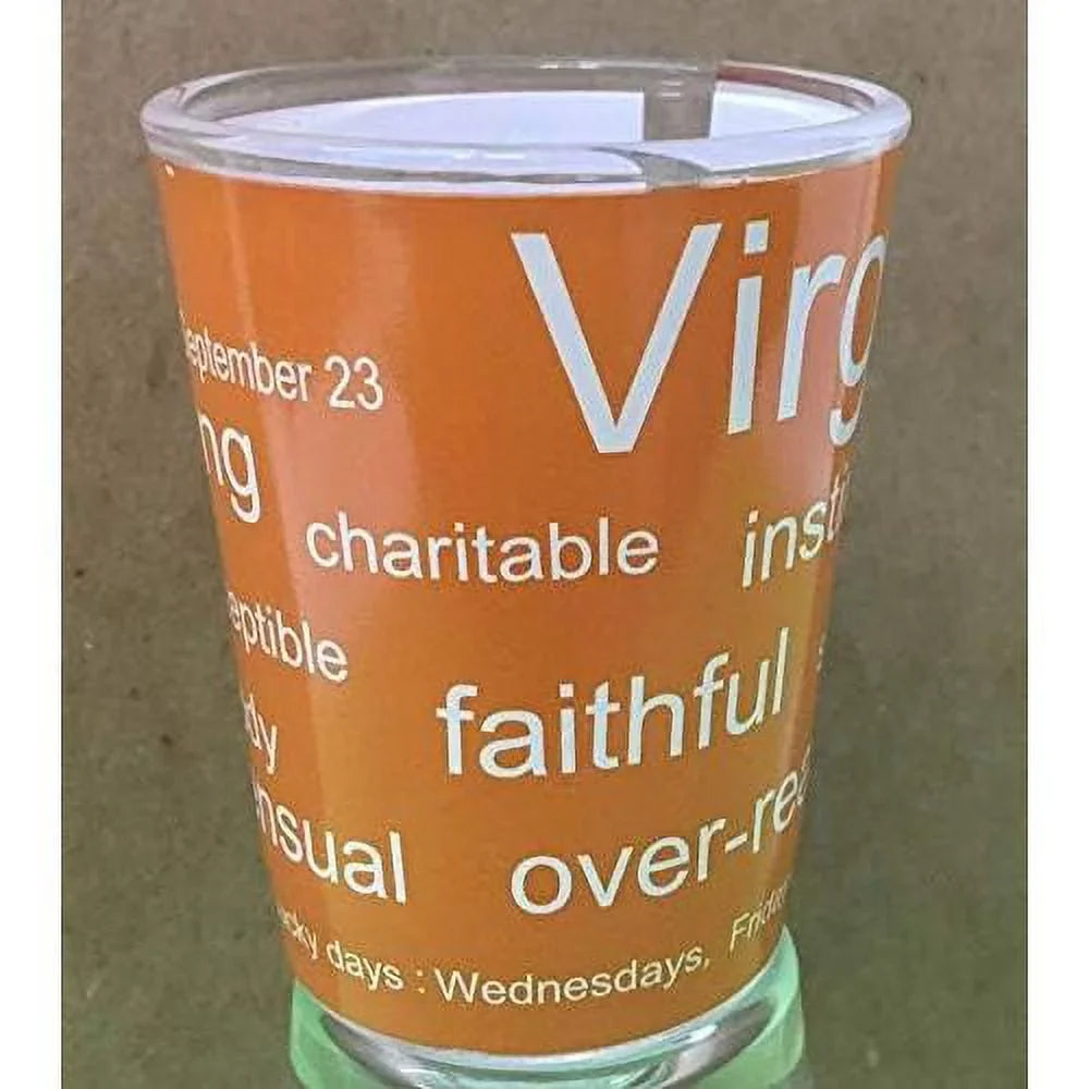 Shot - Sign Glass Sep 23) 24 Virgo (Aug -