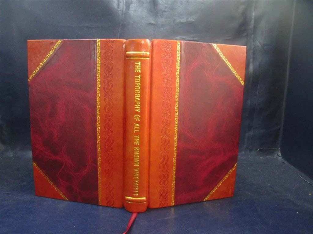 The [Leather of vineyards 1824 all topography known Bound] the